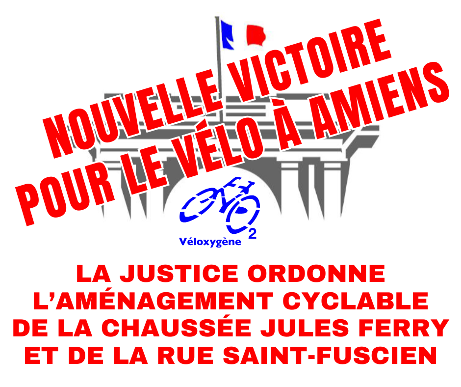 Nouvelle victoire pour le vélo à Amiens : la justice ordonne l’aménagement cyclable de la chaussée Jules Ferry et de la rue Saint-Fuscien.